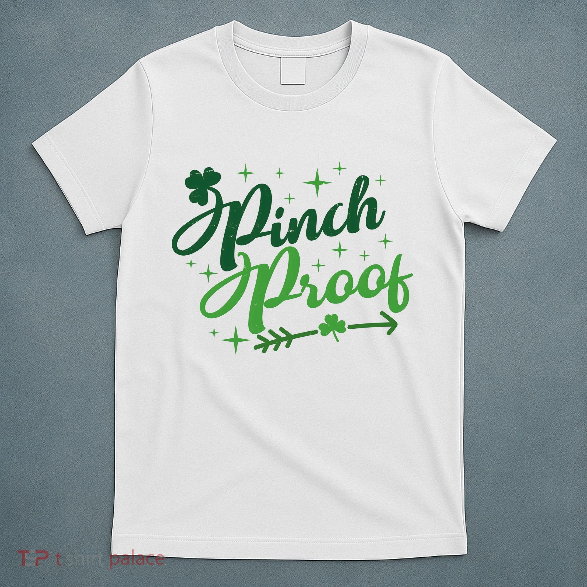 Pinch Proof Funny St Patrick's Day Holiday T-Shirt