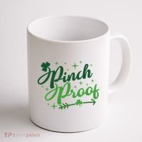 Pinch Proof Funny St Patrick's Day Holiday Coffee Mug thumb 1