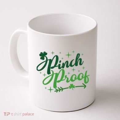 Pinch Proof Funny St Patrick's Day Holiday Coffee Mug