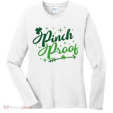 Pinch Proof Funny St Patrick's Day Holiday Women's Long Sleeve Shirt
