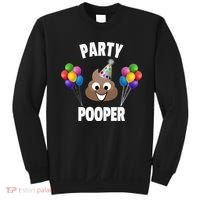 Party Pooper Funny Birthday Party For Birthday Gift Sweatshirt thumb 0