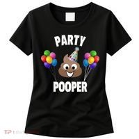 Party Pooper Funny Birthday Party For Birthday Gift Women's T-Shirt thumb 0