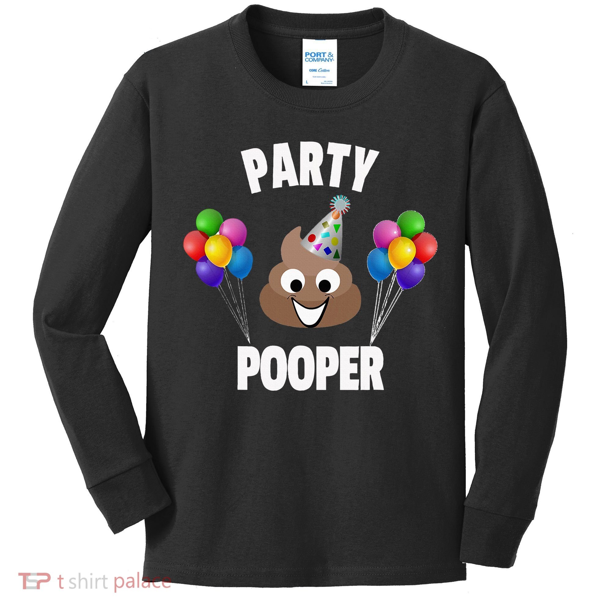 Party Pooper Funny Birthday Party For Birthday Gift Kids Long Sleeve Shirt
