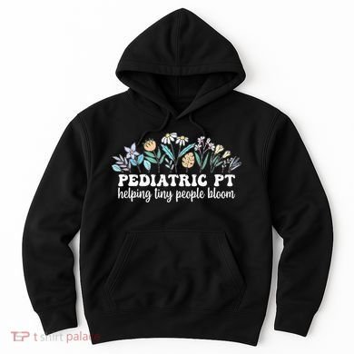 Pediatric PT Flowers Pediatric Physical Therapy Hoodie