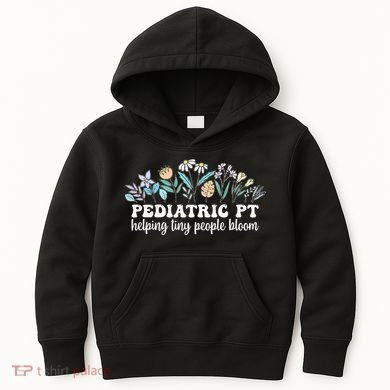 Pediatric PT Flowers Pediatric Physical Therapy Kids Hoodie