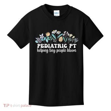 Pediatric PT Flowers Pediatric Physical Therapy Kids T-Shirt