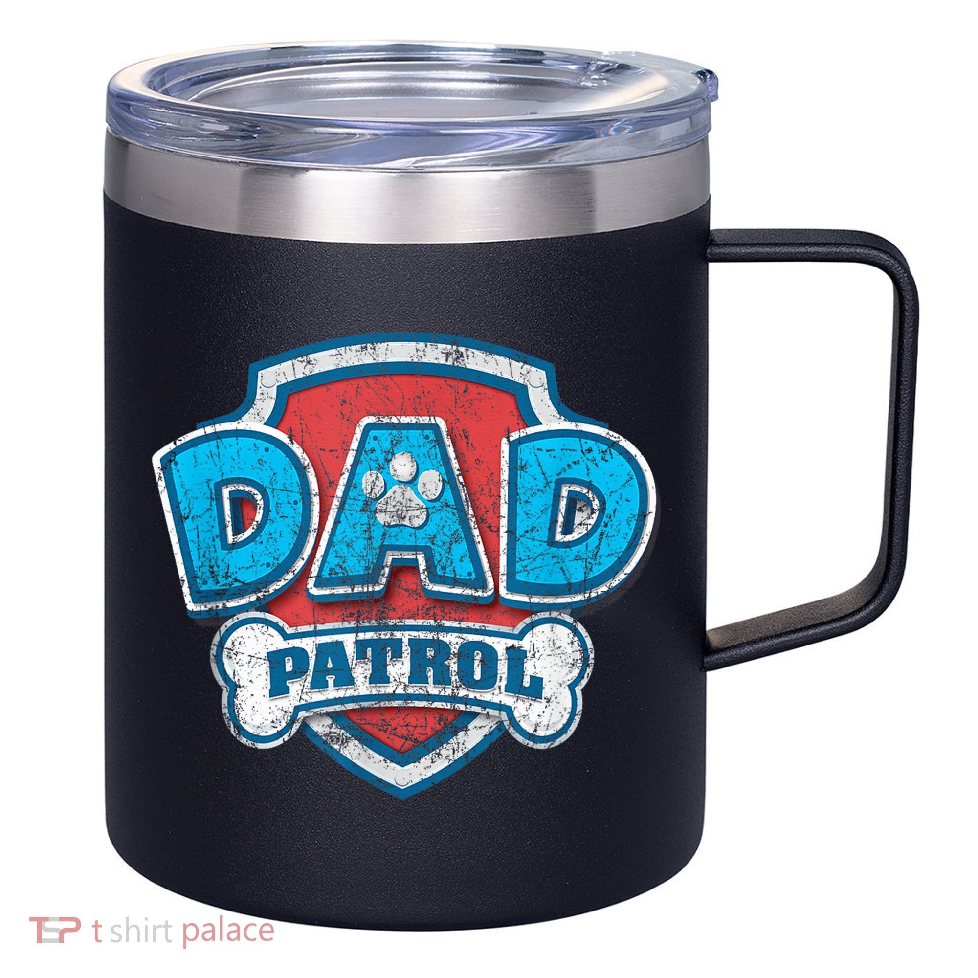 Fathers Day Dad Patrol 12oz Stainless Steel Coffee Mug