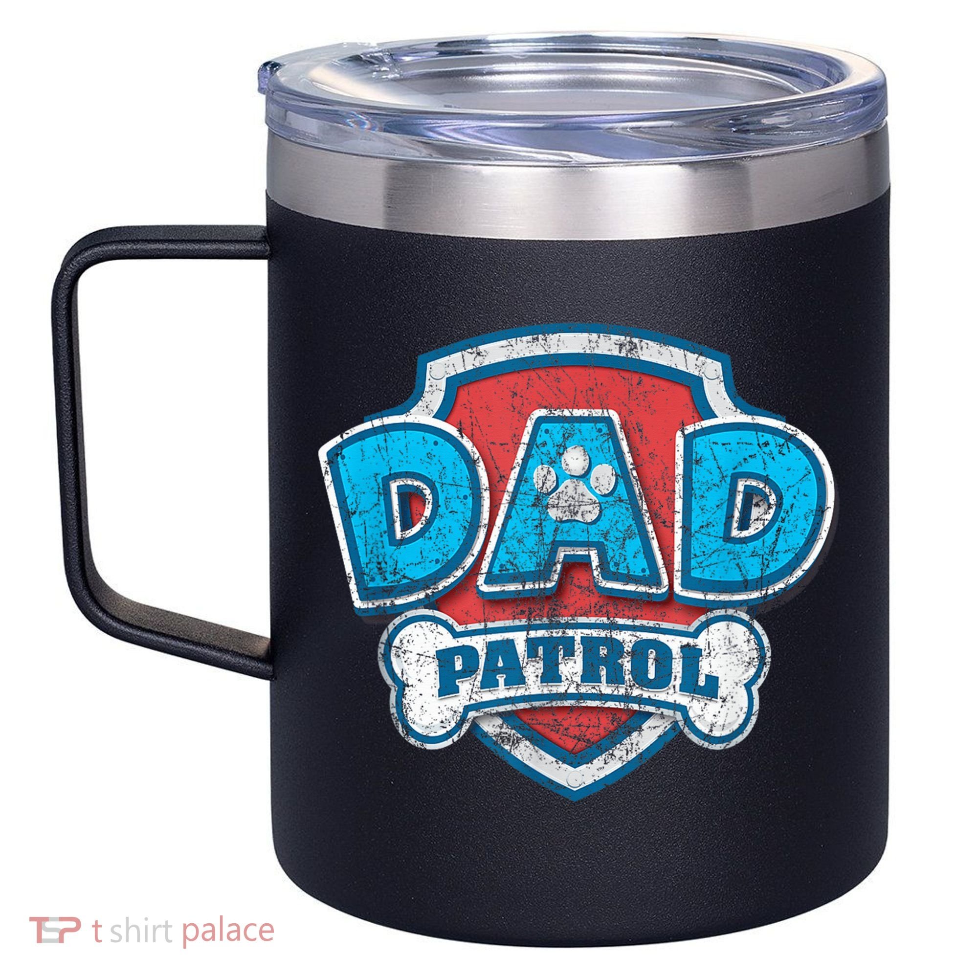 Fathers Day Dad Patrol 12oz Stainless Steel Coffee Mug