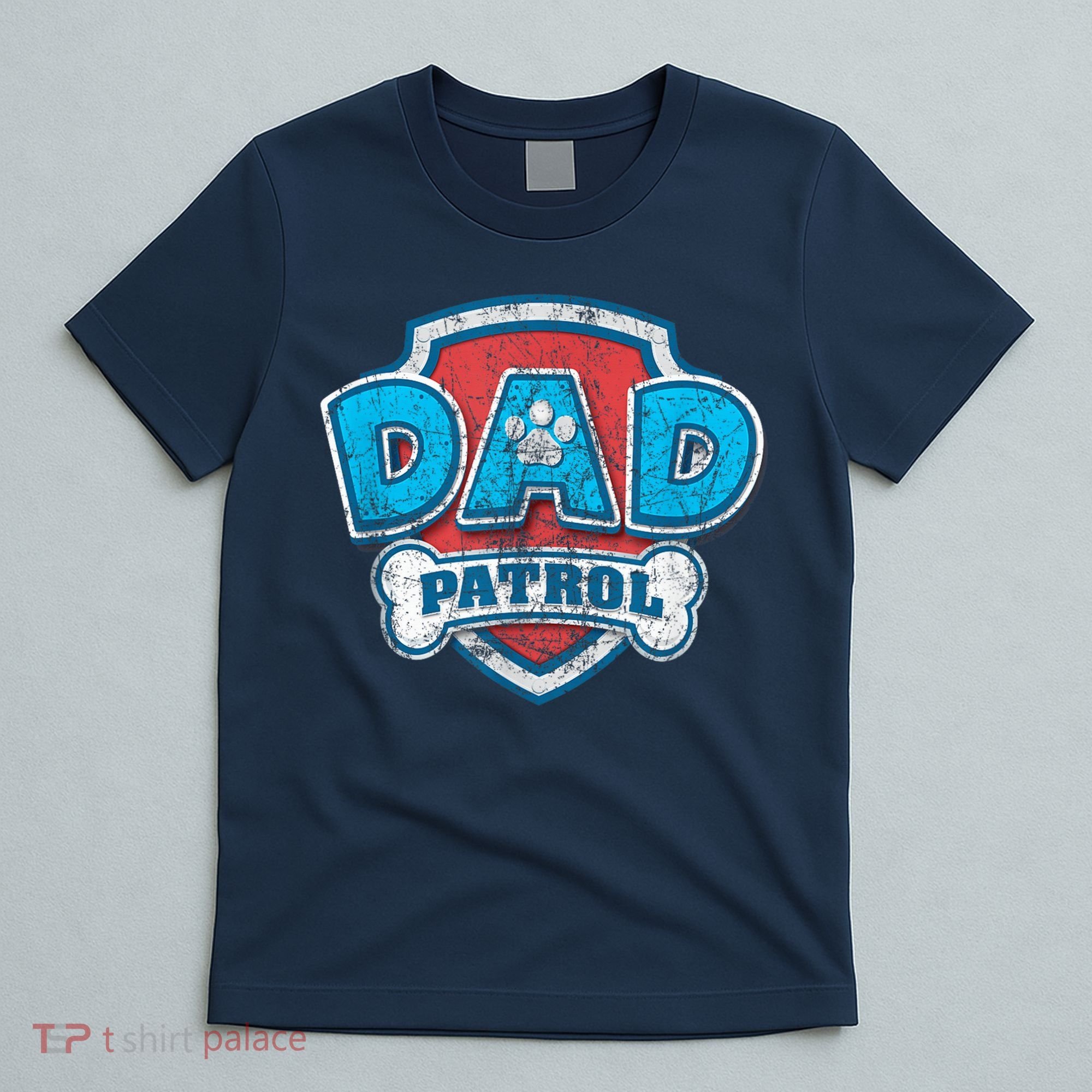 Fathers Day Dad Patrol T-Shirt