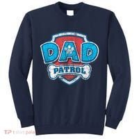 Fathers Day Dad Patrol Tall Sweatshirt thumb 0