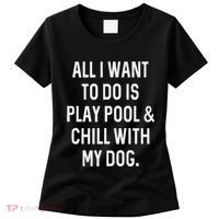 Pool Player Gifts Women Chill With Dog Billiards Women's T-Shirt thumb 0
