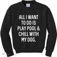 Pool Player Gifts Women Chill With Dog Billiards Kids Sweatshirt thumb 0