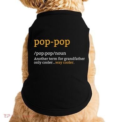 Pop Pop Grandpa Fathers Day Doggie Tank