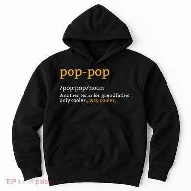 Pop Pop Grandpa Fathers Day Hoodie