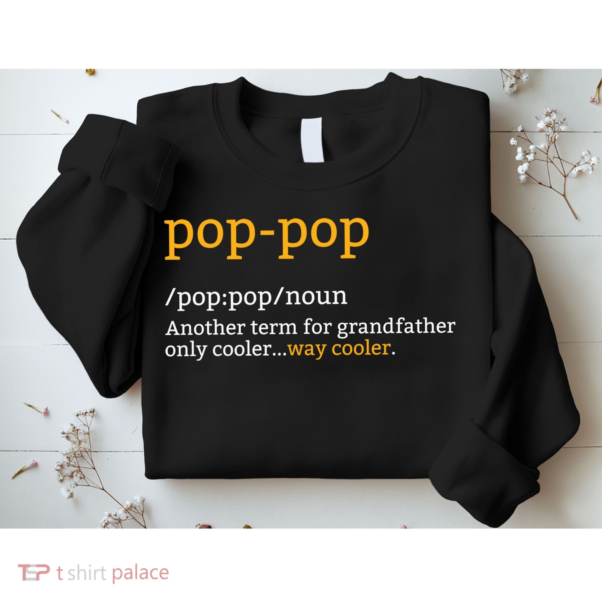 Pop Pop Grandpa Fathers Day Sweatshirt