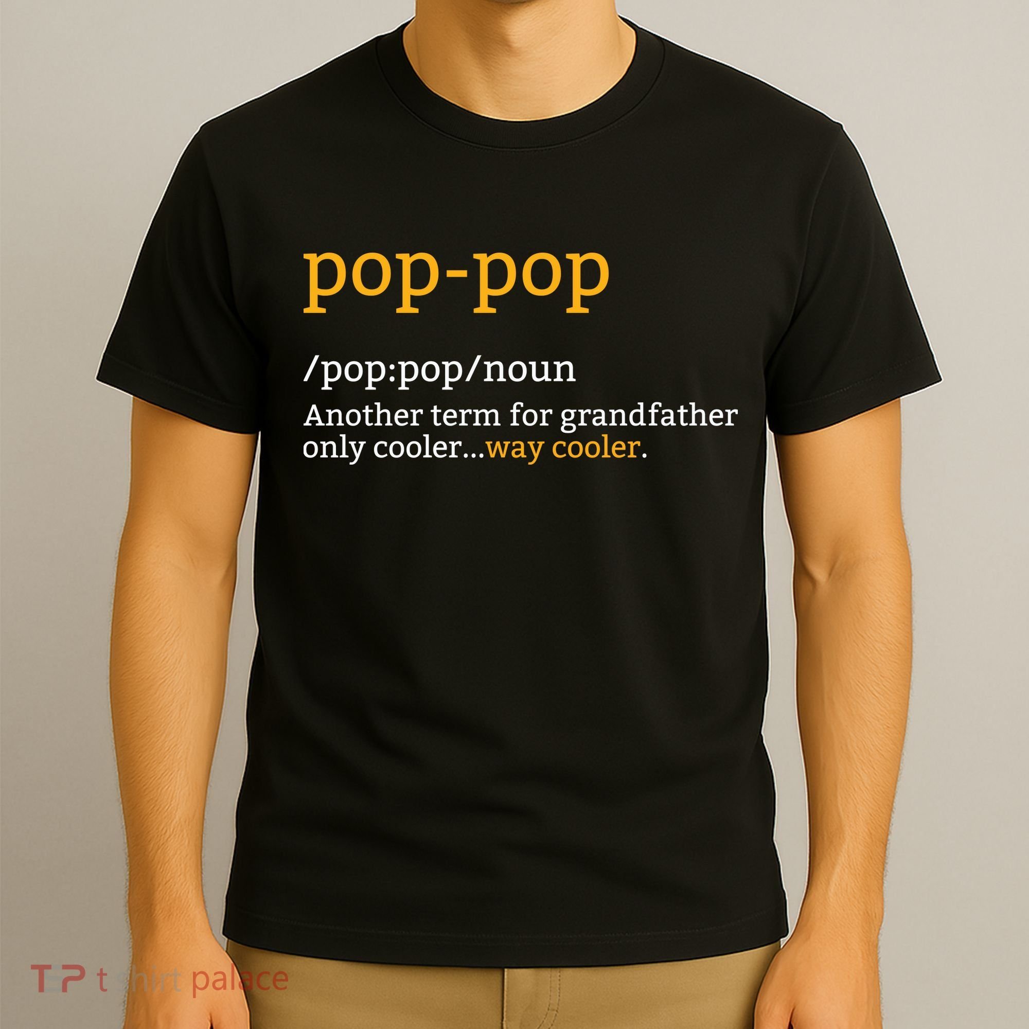 Pop Pop Grandpa Fathers Day T-Shirt