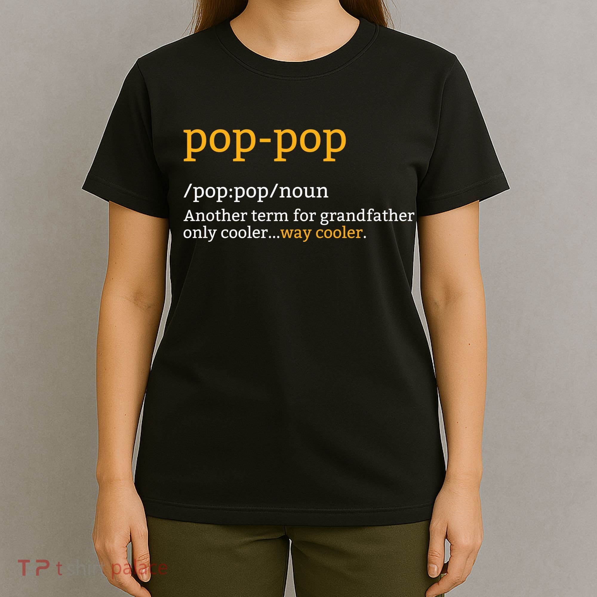 Pop Pop Grandpa Fathers Day T-Shirt