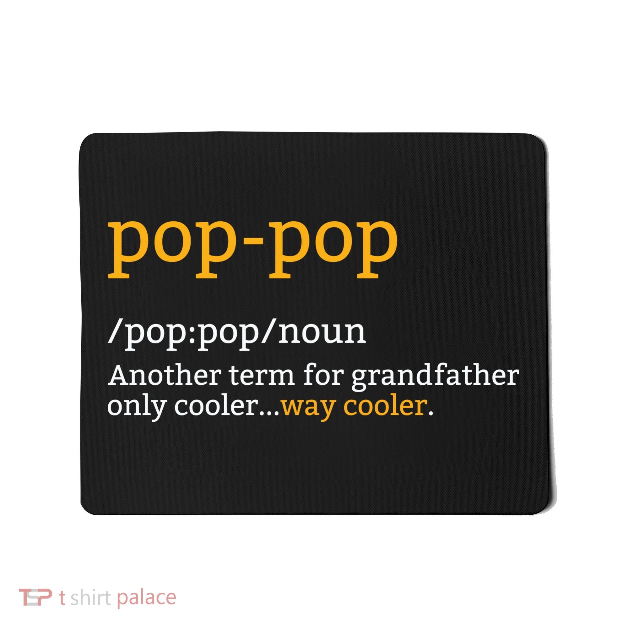 Pop Pop Grandpa Fathers Day Mousepad