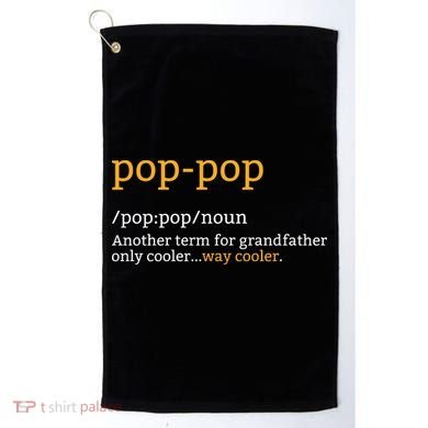 Pop Pop Grandpa Fathers Day Golf Towel