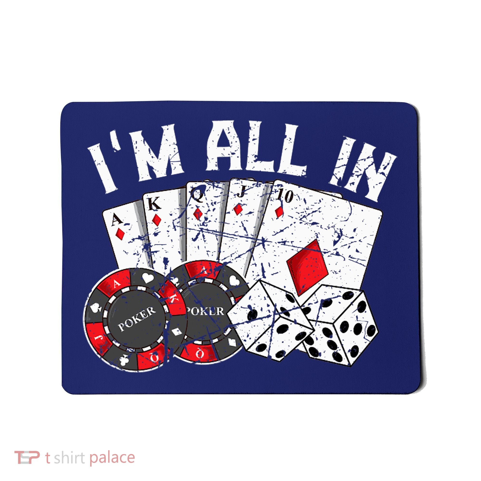 Poker Player Gamble Casino Card Bet Texas Hold Em I'm All In Premium Mousepad