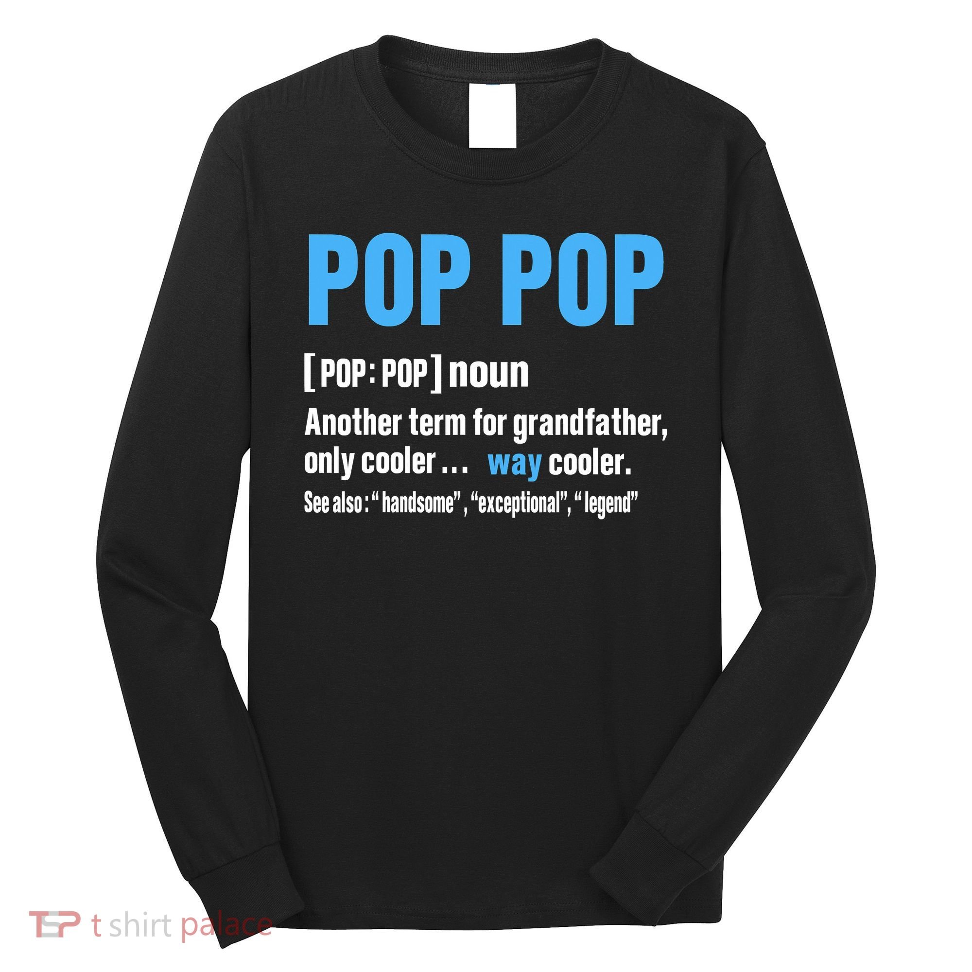 Pop Pop Grandpa Fathers Day PopPop Long Sleeve Shirt