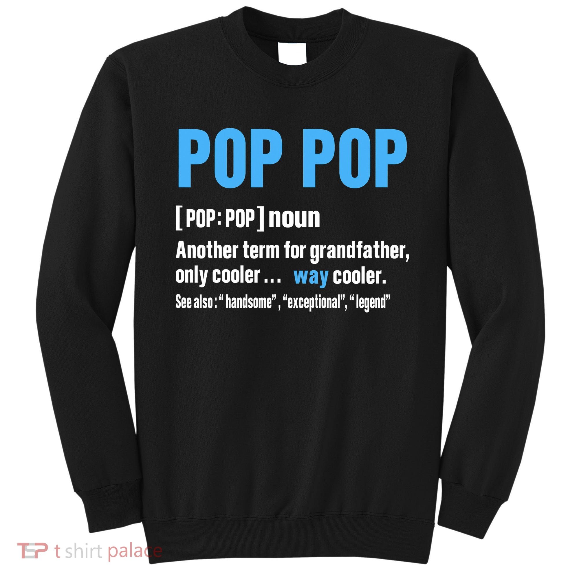 Pop Pop Grandpa Fathers Day PopPop Sweatshirt