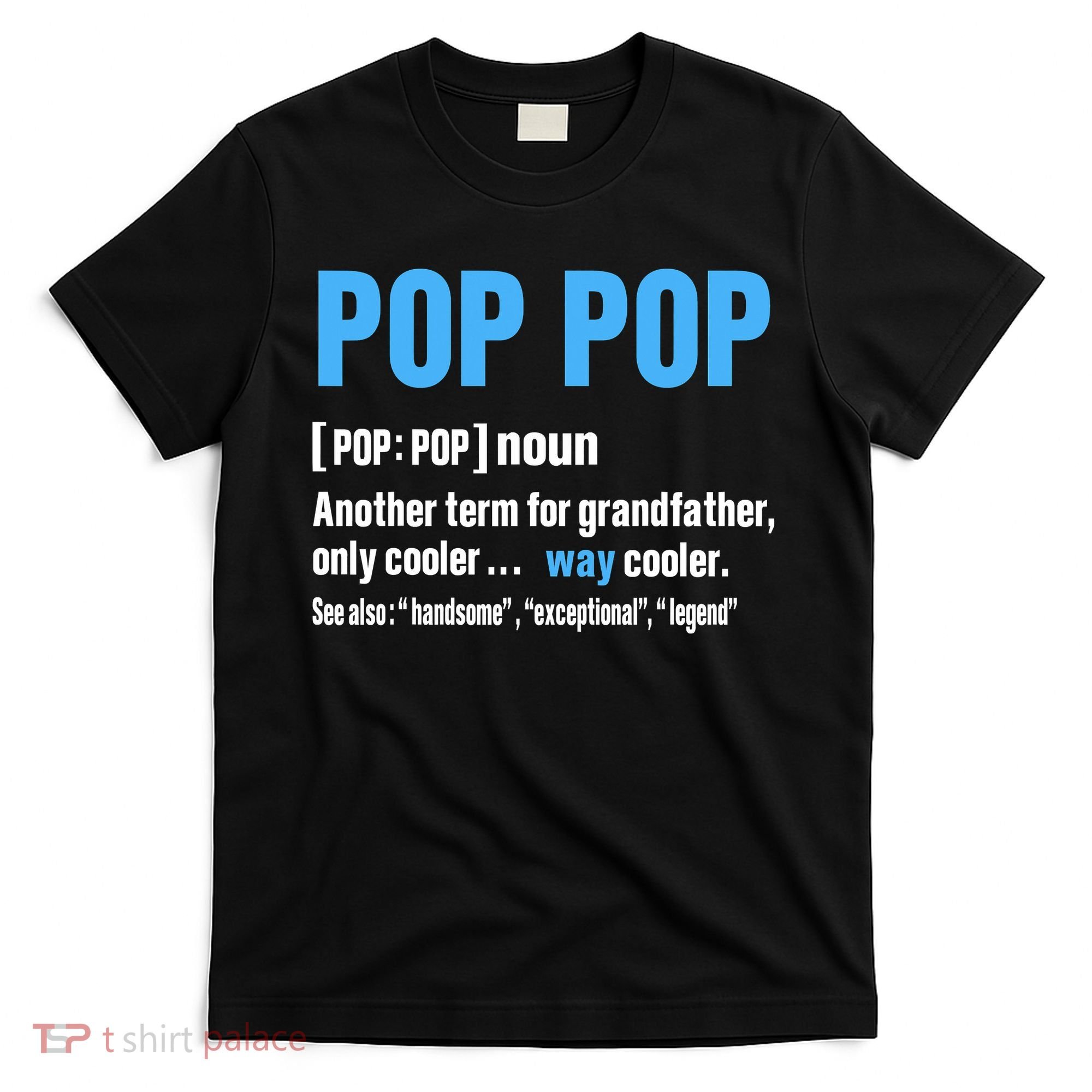Pop Pop Grandpa Fathers Day PopPop T-Shirt