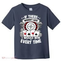 Poker Player Gambler Royal Flush Jackpot Pik Pot Bluffing Toddler T-Shirt thumb 0