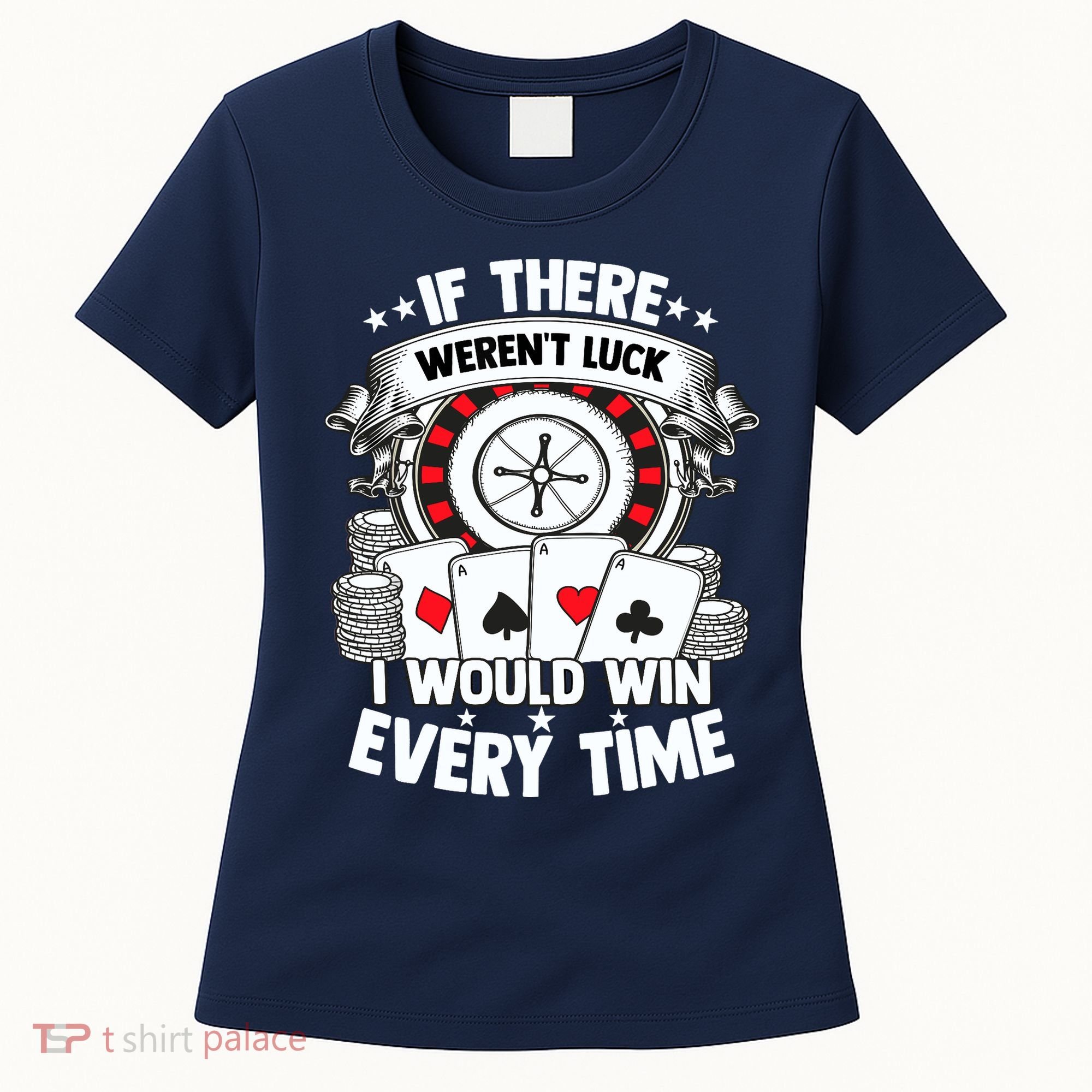 Poker Player Gambler Royal Flush Jackpot Pik Pot Bluffing Women's T-Shirt