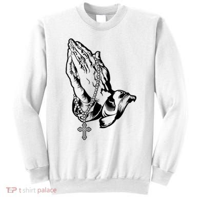 Pray Praying Hands Rosary Cross Sweatshirt