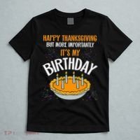  Pumpkin Pie Happy Thanksgiving It's My Birthday T-Shirt thumb 5