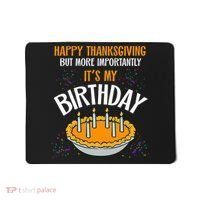  Pumpkin Pie Happy Thanksgiving It's My Birthday Mousepad thumb 0