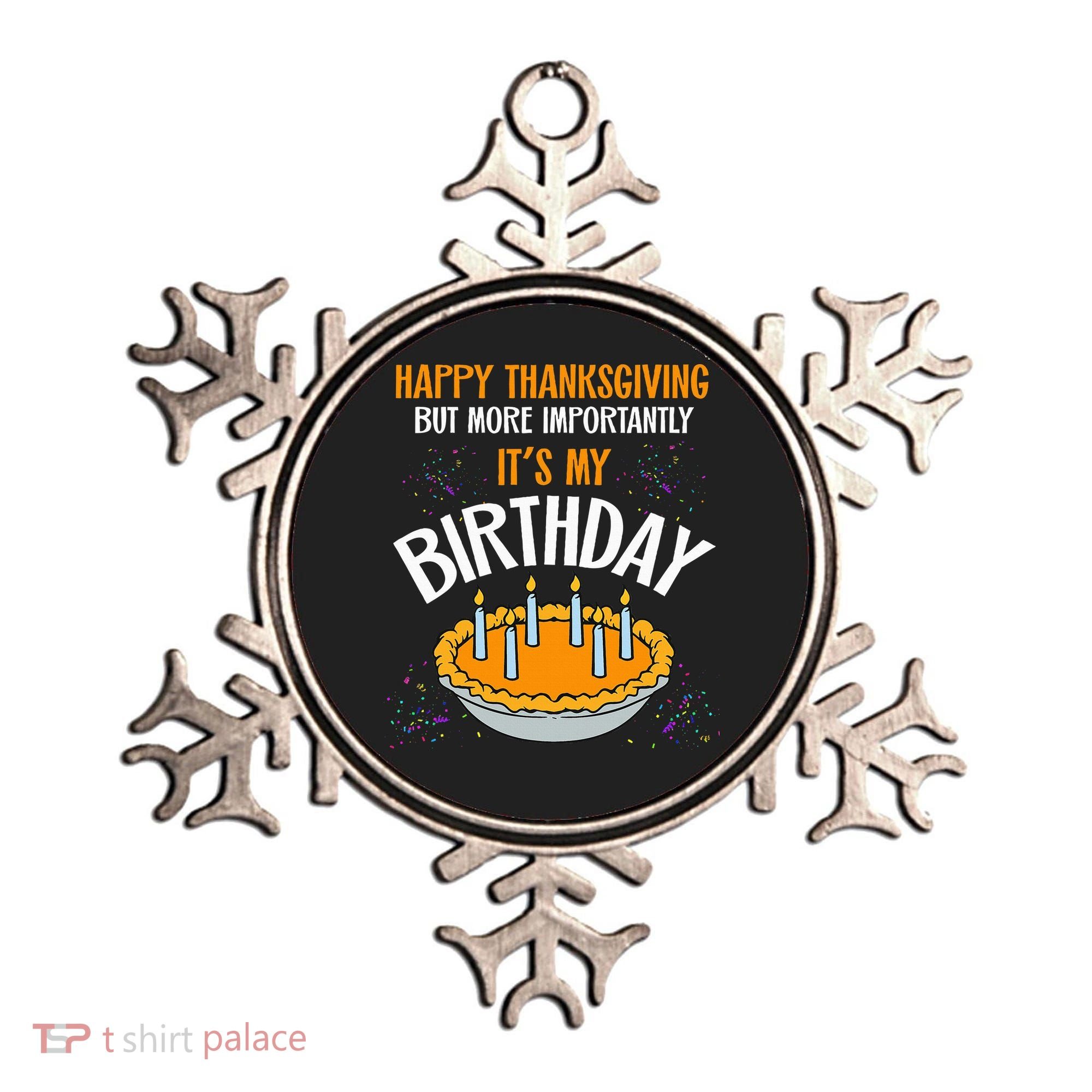  Pumpkin Pie Happy Thanksgiving It's My Birthday Ornament