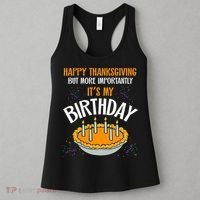  Pumpkin Pie Happy Thanksgiving It's My Birthday Women's Tank Top thumb 3