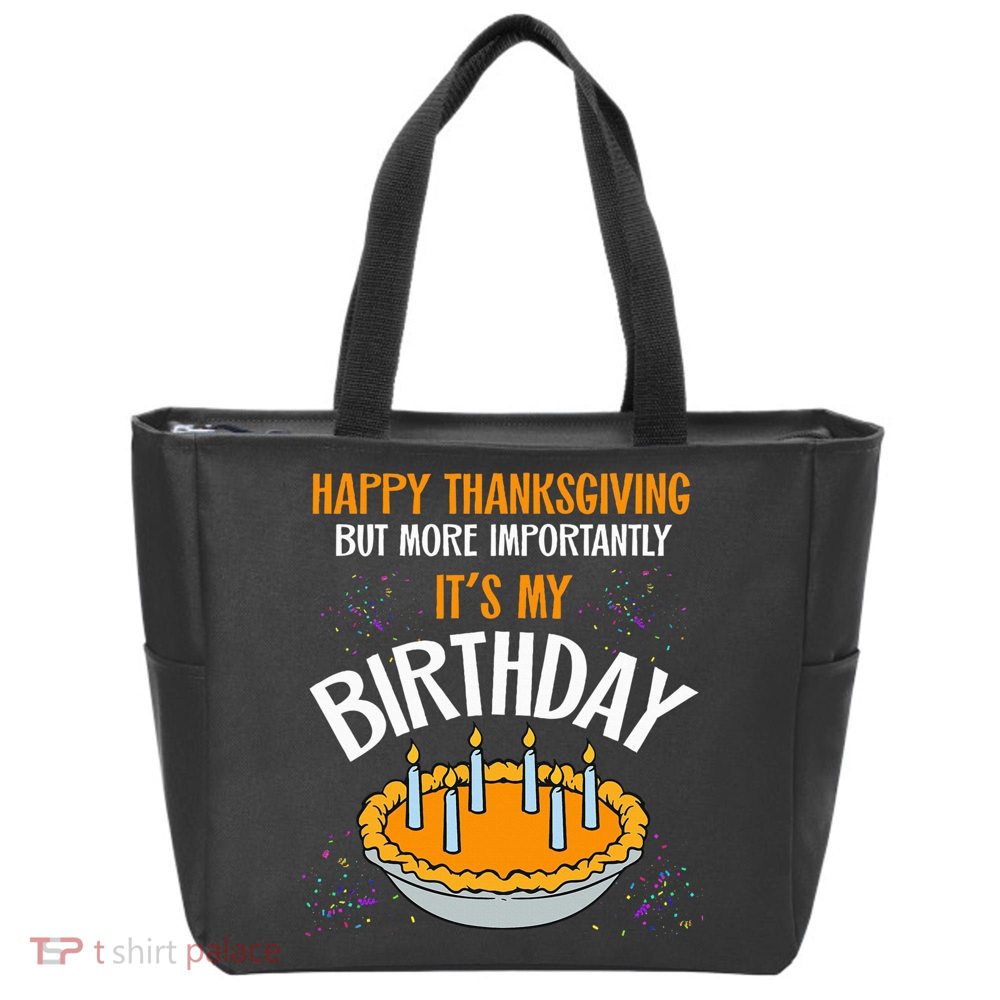  Pumpkin Pie Happy Thanksgiving It's My Birthday Tote Bag