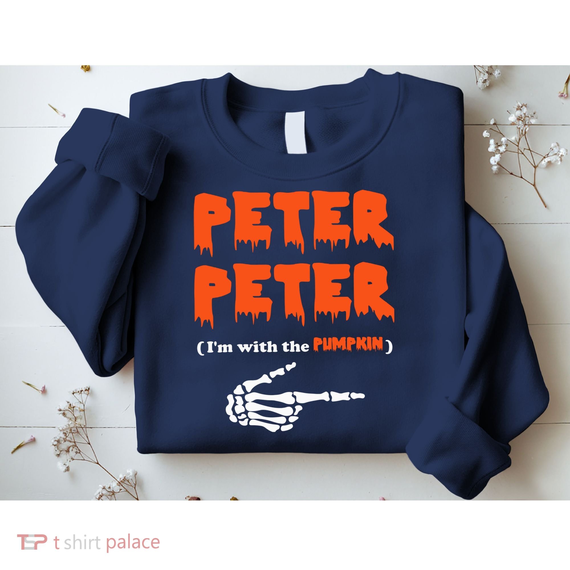 Peter Peter I'm With The Pumpkin Skeleton Halloween Sweatshirt