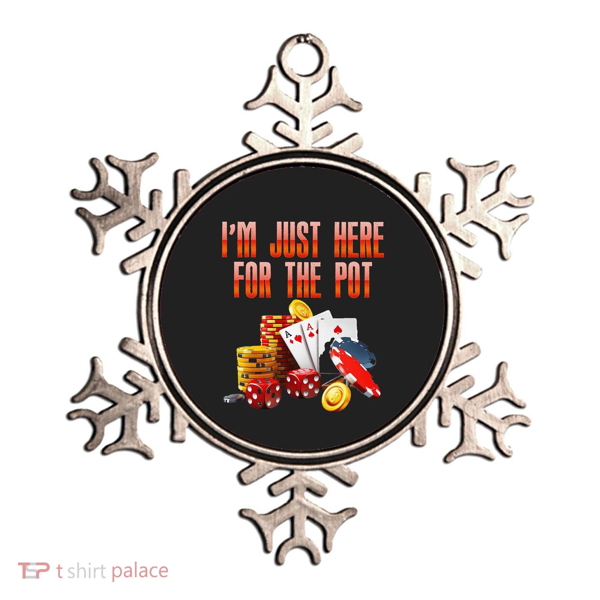 Poker Player IM Just Here For The Pot Funny Texas Holdem Ornament