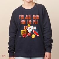 Poker Player IM Just Here For The Pot Funny Texas Holdem Women's Sweatshirt thumb 0