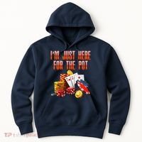 Poker Player IM Just Here For The Pot Funny Texas Holdem Hoodie thumb 0