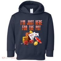 Poker Player IM Just Here For The Pot Funny Texas Holdem Toddler Hoodie thumb 0