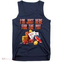 Poker Player IM Just Here For The Pot Funny Texas Holdem Tank Top thumb 0