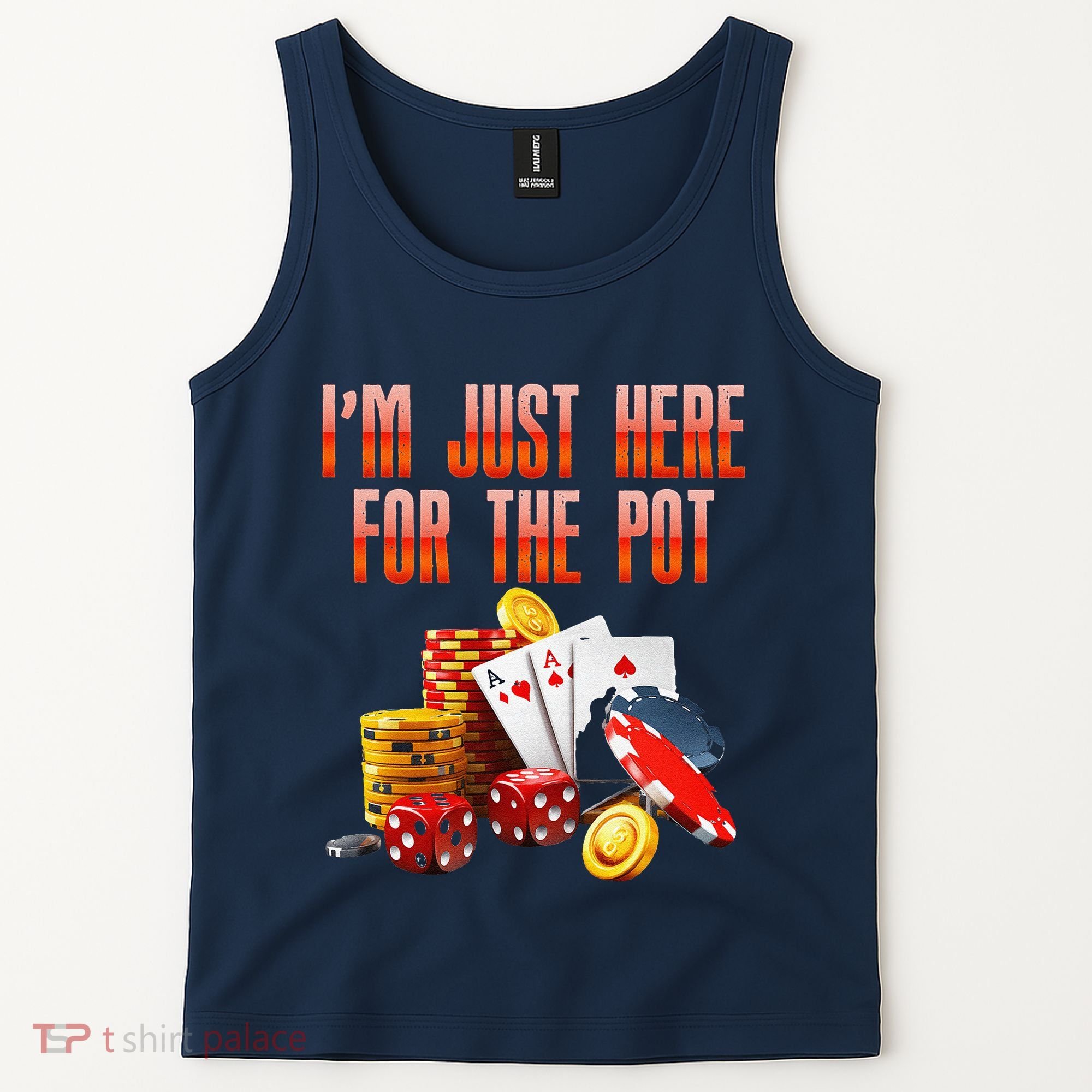 Poker Player IM Just Here For The Pot Funny Texas Holdem Tank Top