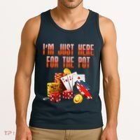 Poker Player IM Just Here For The Pot Funny Texas Holdem Tank Top thumb 3