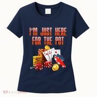 Poker Player IM Just Here For The Pot Funny Texas Holdem Women's T-Shirt thumb 0