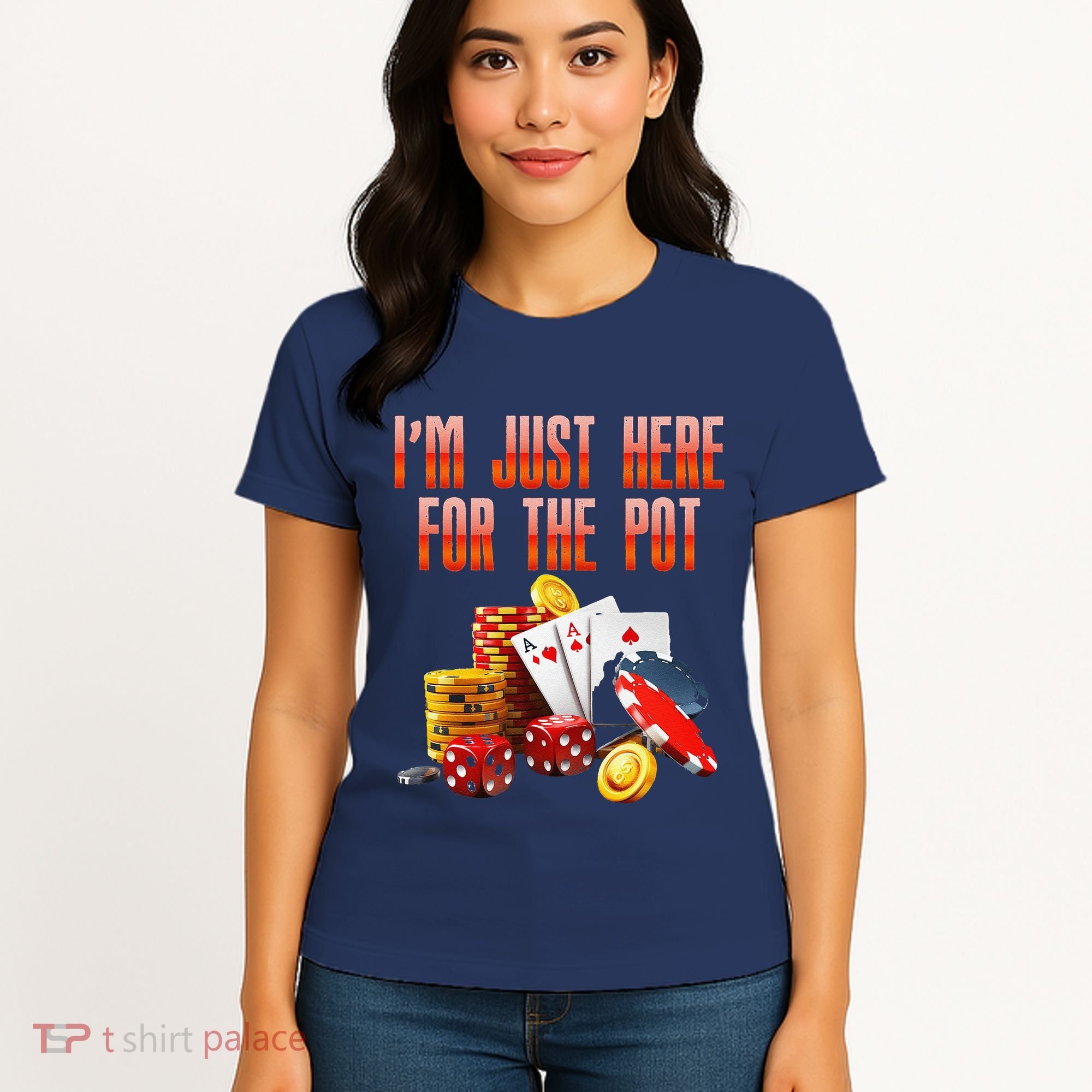 Poker Player IM Just Here For The Pot Funny Texas Holdem Women's T-Shirt