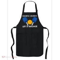 PicklBall Paddle I Know Let It Bounce Apron thumb 0