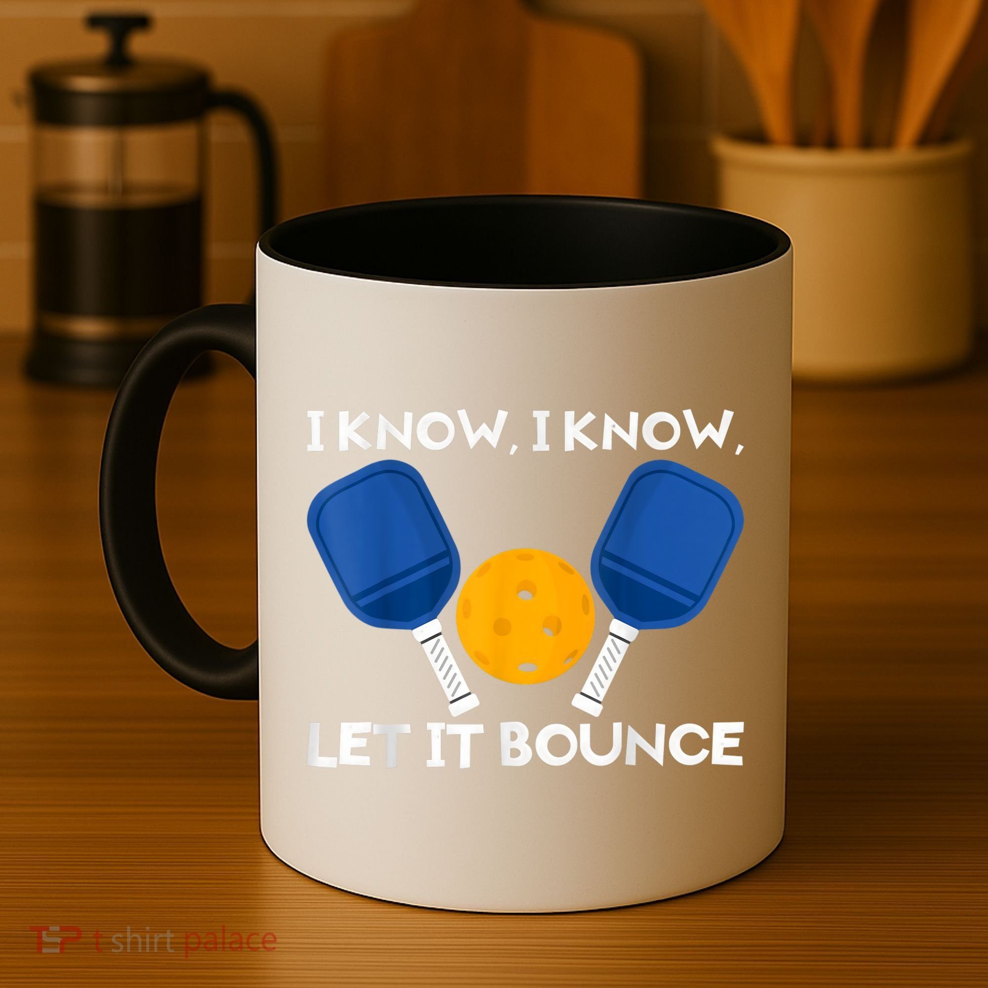 PicklBall Paddle I Know Let It Bounce Coffee Mug