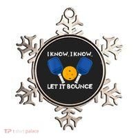 PicklBall Paddle I Know Let It Bounce Ornament thumb 0