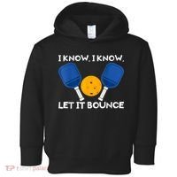 PicklBall Paddle I Know Let It Bounce Toddler Hoodie thumb 0