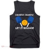 PicklBall Paddle I Know Let It Bounce Tank Top thumb 0